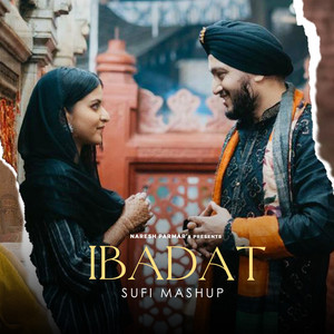 Ibadat Sufi Mashup (Ft. Vicky Ahuja)