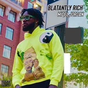 Blatantly Rich (Explicit)