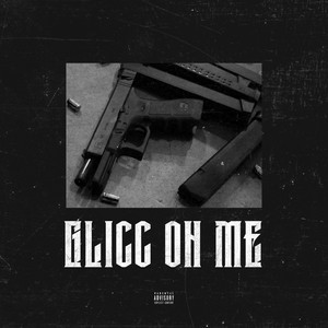 Glicc on Me (Explicit)