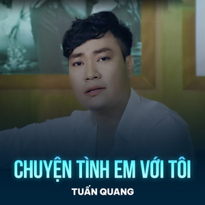 Chuyện Tình Em Với Tôi