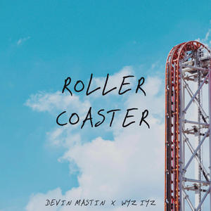 Rollercoaster (feat. Wyz Iyz)
