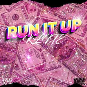 RUN IT UP (Explicit)