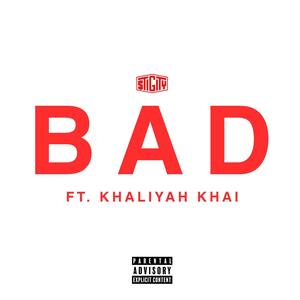 Bad (feat. Khaliyah Khai) (Radio Edit)