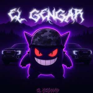 EL GENGAR (Explicit)