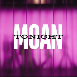 Moan Tonight