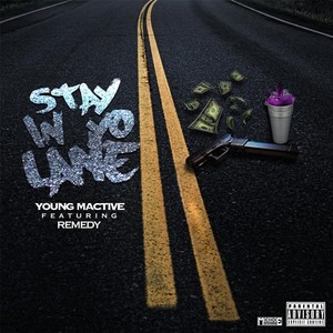 Stay in Yo Lane(feat. Remedy) (Explicit)