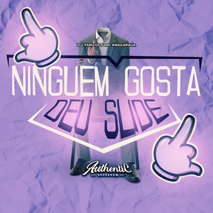 Ninguem Gosta Deu Slide (Explicit)