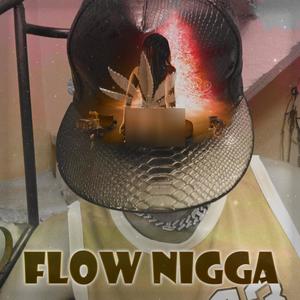 Flow Nigga (Explicit)