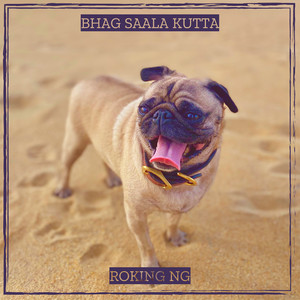 Bhag Saala Kutta (Explicit)