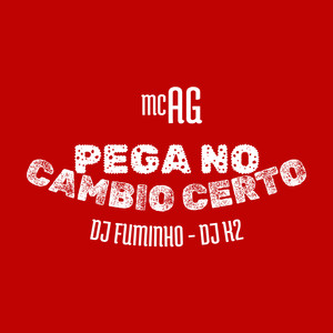 Pega no Câmbio Certo (Explicit)