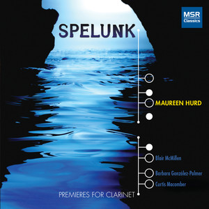 Spelunk - Premieres for Clarinet