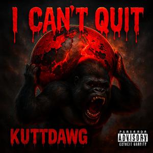 I Cant Quit (Explicit)