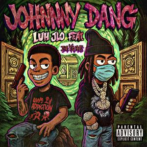 Johnnny Dang (feat. J4YV3E) (Explicit)
