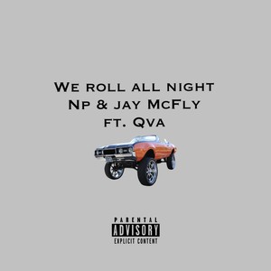 We Roll All Night (Explicit)