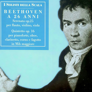 Beethoven: Quintetto in E-flat Major, op. 16; I Solisti della Scala - Quintetto in E-flat Major op. 16: Rondò Allegro ma non troppo
