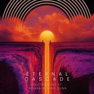Eternal Cascade (feat. Roman Molino Dunn)