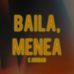 Baila, Menea