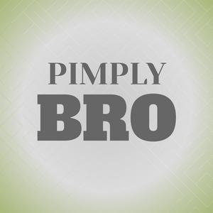 Pimply Bro