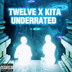 UNDERRATED (feat. KITA) (Explicit)