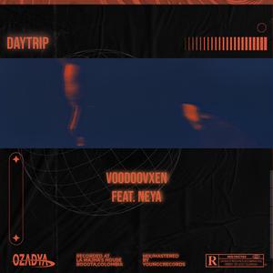 Daytrip (feat. Yann Wu & Ozadya) [Explicit]