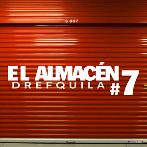 El Almacén #07 (Explicit)