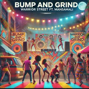 Bump n Grind (feat. Mansa Mali)