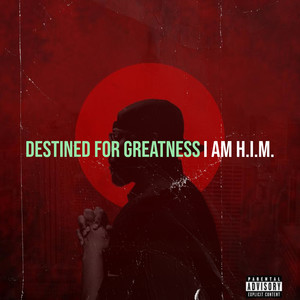 Destined for Greatness (Explicit)