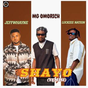 Shayo (yemisi) (feat. jeffwhayne & Luckzee Nation) (Explicit)