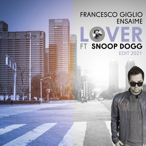 Lover (feat. Snoop Dogg) (2021 Edit) [Explicit]
