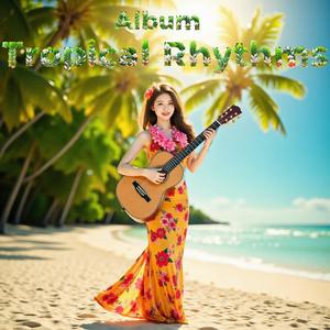 Tropical Rhythms