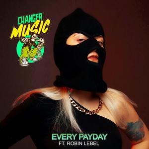 Every PayDay (feat. SpitSickBeats & Robin Lebel)