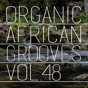 Organic African Grooves, Vol.48