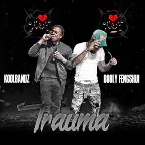 Trauma (feat. Booly Fengshui & Herclean Made Da Beat) (Explicit)