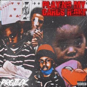 Playing My Cards Right (Explicit)