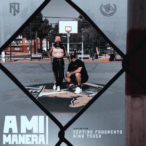 A Mi Manera (feat. Ninatoush)