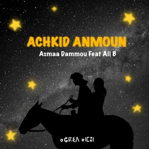 Achkid Anmoun (feat. Ali.B)
