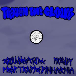 THROUGH THE CLOUDS (feat. prxgidy & trappedinnarnia) (Explicit)