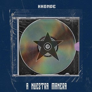 A Nuestra Manera (Explicit)