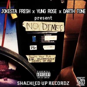 No Dimes (feat. Yung Rose & Darth Tone) [Explicit]