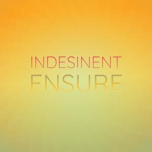 Indesinent Ensure