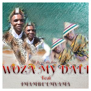 Woza My Dali (feat. IMAMBE'EMYAMA)