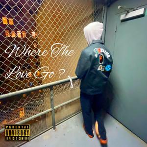 Where the love go ? (feat. DezAFool) [Explicit]