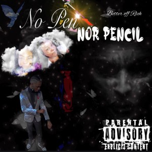 No Pen Nor Pencil (Explicit)