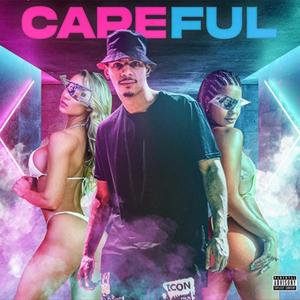 Careful (Explicit)