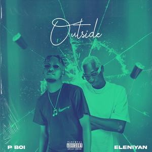 Outside (feat. Eleniyan) [Explicit]