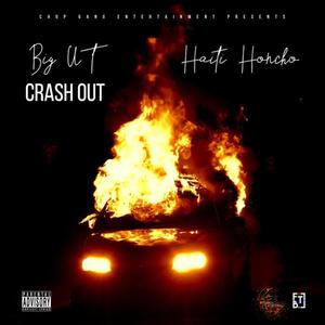 Crash Out (feat. Haiti Honcho) (Explicit)