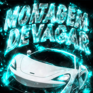 MONTAGEM DEVAGAR (Super Slowed|Explicit)
