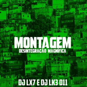 DESINTEGRACAO MAGNIFICA (feat. DJ LK3 011) (Explicit)