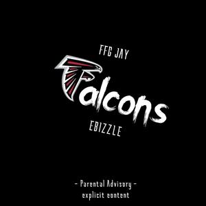 Falcons (feat. EBizzle) (Explicit)