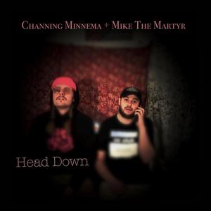 Head Down (feat. Mike The Martyr) (Explicit)